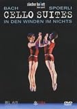 Spoerli/Bach: Cello Suites, In Den Winden Im Nichts