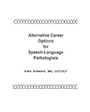 alternative employment options for pathologists speech and language