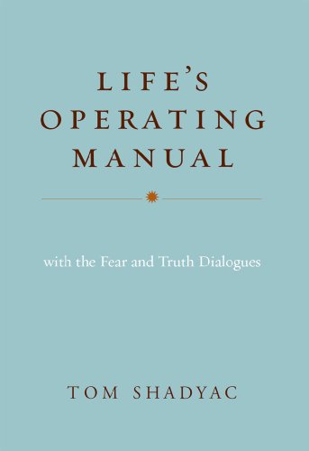 Life's Operating Manual: With the Fear and Truth Dialogues