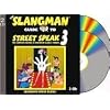 The Slangman Guide to Street Speak 3 (2 Audio CD Set)