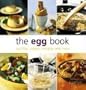 The Egg Book: Souffles, Crepes, Frittatas and More