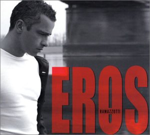Eros Ramazzotti - Best of Eros Ramazzotti - Zortam Music
