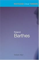 Roland Barthes (Routledge Critical Thinkers)