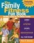 The Family Fitness Fun Book: Healthy Living for the Whole Family