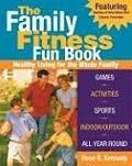 The Family Fitness Fun Book: Healthy Living for the Whole Family