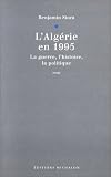 L_Alg�rie en 1995. La Guerre, l_histoire, la politique