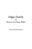 Edgar Huntly Or Memoirs of a Sleep-Walker