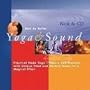Yoga & Sound: Practical Nada Yoga-Theory and Practice with Unique Triad and Chakra Tones for a Magical Effect