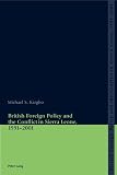 British Foreign Policy And the Conflict in Sierra Leone, 1991-2001