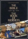 The Bible vs. The Book of Mormon: Special Edition