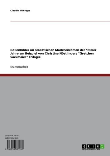 Rollenbilder im realistischen Mädchenroman der 1980er Jahre am Beispiel von Christine Nöstlingers 