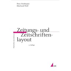 Zeitungs- und Zeitschriftenlayout (Praktischer Journalismus)