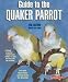 Guide To The QUAKER PARROT 2ND EDITION