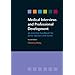 Medical Interviews and Professional Development: An Essential Handbook for the Junior Doctor