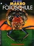 Produkt-Bild: Verlag Photographie - Die neue Makro-Fotoschule