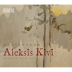 Aleksis Kivi by Rautavaara, Hynninen, Saarinen, and Lebtinen