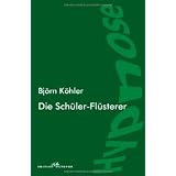 Die Sch�ler-Fl�sterervon "Bj�rn K�hler"
