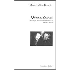 Queer Zones : Politique des identit�s sexuelles et des savoirs