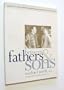Between Fathers & Sons: A Program for Sharing Faith, Strengthening Bonds, and Growing into Manhood