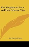 The Kingdom of Love and How Salvator Won