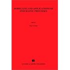 Modelling and Application of Stochastic Processes by Uday B. Desai