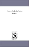Cover of Antony Brade. by Robert Lowell. by Robert Lowell 1425546927