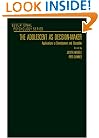 The Adolescent as Decision-Maker: Applications to Development and Education (Educational Psychology (Academic))