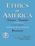 Ethics in America - Source Reader (2nd Edition) [Paperback] [2003] 2 Ed. Lisa H. Newton Ph.D., CPB CPB Annenberg, Columbia University Columbia University Seminars on Media and Society