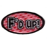 Embroidered Iron On Patch EP510 - F'd Up!