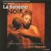 La Boheme Noir - Original Cast Recording - Music By Giacomo Puccini