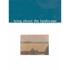 Lying About the Landscape (Art & Australia Monograph)