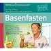 Basenfasten: Entschlacken mit dem 7-Tage-Erfolgsprogramm: Schnell und gesund abnehmen mit Sabine Wacker