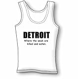 Detroit . . . Where the Weak are Killed Women's Tank Top
