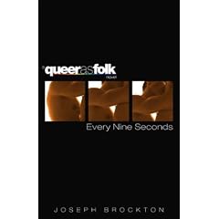 Every Nine Seconds (Queer As Folk Novel)