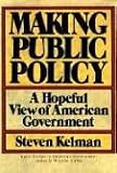 Making Public Policy: A Hopeful View Of American Government (Basic series in American government)