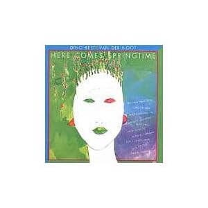 Here Comes Springtime by Dino Betti van der Noot (Audio CD - 1985) - Import