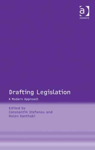 Drafting Legislation: A Modern Approach (Philosophy and Theory of Law: European Law), by Dr Constantin Stefanou