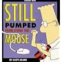 Dilbert: Still Pumped from Using the Mouse (A Dilbert book)