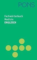 PONS Fachwörterbuch, Medizin, Englisch-Deutsch, Deutsch-Englisch