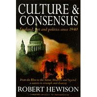 Culture and Consensus: England, Art and Politics Since 1940