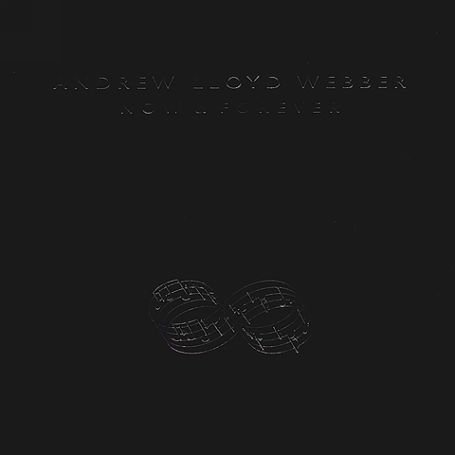 Andrew Lloyd Webber: Now & Forever