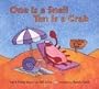 One Is a Snail, Ten Is a Crab : A Counting by Feet Book