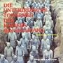 Die unterirdische Tonarmee des Kaisers Qin Shi Huang