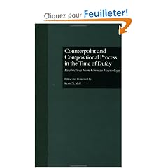Counterpoint and Compositional Process in the Time of Dufay: Perspectives from German Musicology
