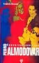 Conversaciones con Pedro Almodovar / Conversations with Pedro Almodovar