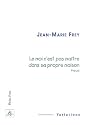 Le moi n'est pas maître dans sa propre maison