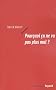 Pourquoi �a ne va pas plus mal ?