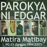 Matira Matibay: PG 13 (Singles 1994-2007) - Philippine Music CD