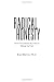Radical Honesty: How to Transform Your Life by Telling the Truth