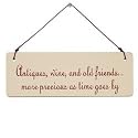 Antiques, Wine and Friends Sign - Birthday Gift for Life-long Friend
